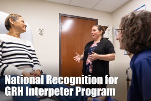 Read more about the article NPR Recognizes GRH Interpreter Program